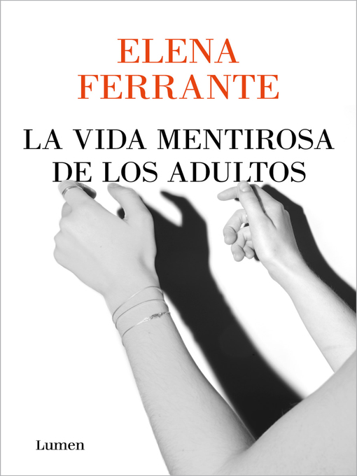 Title details for La vida mentirosa de los adultos by Elena Ferrante - Available